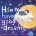 How to Have Good Dreams