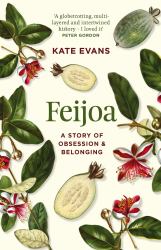 Feijoa : A Story of Obsession and Belonging