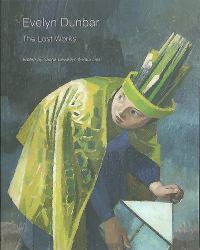 Evelyn Dunbar : The Lost Works