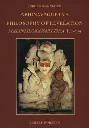 Abhinavagupta's Philosophy of Revelation : An Edition and Annotated Translation of Mālinīślokavārttika I, 1-399