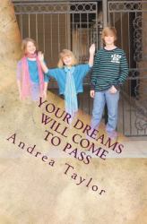 Your Dreams Will Come to Pass : Living in Your Joseph Journey until They Do!