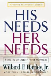 His Needs, Her Needs : Building an Affair-Proof Marriage