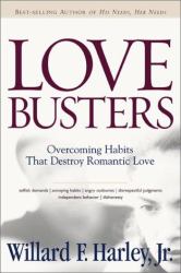 Love Busters : Overcoming Habits That Destroy Romantic Love