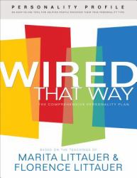 Wired That Way Personality Profile : An Easy-To-Use Questionnaire for Helping People Discover Their God-Given Personality Type