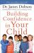 Building Confidence in Your Child Building Confidence in Your Child