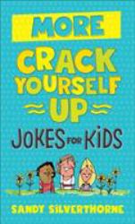 More Crack Yourself up Jokes for Kids