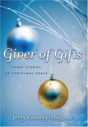 Giver of Gifts : Three Stories of Christmas Grace