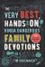 The Very Best, Hands-On, Kinda Dangerous Family Devotions : 52 Activities Your Kids Will Never Forget
