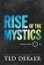 Rise of the Mystics Rise of the Mystics