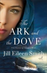 The Ark and the Dove : The Story of Noah's Wife