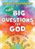 Kids' Big Questions for God : 101 Things You Want to Know