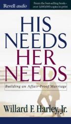 His Needs, Her Needs : Building an Affair-Proof Marriage
