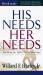 His Needs, Her Needs : Building an Affair-Proof Marriage
