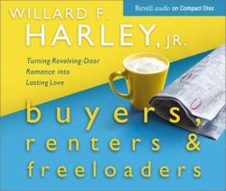 Buyers, Renters and Freeloaders : Turning Revolving-Door Romance into Lasting Love
