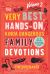 The Very Best, Hands-On, Kinda Dangerous Family Devotions, Volume 2 : 52 Activities Your Kids Will Never Forget