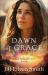 Dawn of Grace : Mary Magdalene's Story