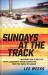 Sundays at the Track : Inspiring True Stories of Faith, Leadership, and Determination from the World of NASCAR