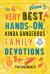 The Very Best, Hands-On, Kinda Dangerous Family Devotions, Volume 3 : 52 Activities Your Kids Will Never Forget