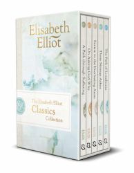 The Elisabeth Elliot Classics Collection : Five Essential Volumes