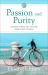 Passion and Purity : Learning to Bring Your Love Life under Christ's Control