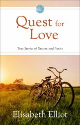 Quest for Love : True Stories of Passion and Purity