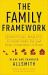 The Family Framework : Essential Habits to Create Order, Joy, and Deep Connections at Home