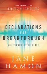 Declarations for Breakthrough : Agreeing with the Voice of God