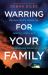 Warring for Your Family : Restore God's Vision for Healing, Unity, and Generational Blessing