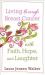 Living Through Breast Cancer with Faith, Hope, and Laughter Living Through Breast Cancer with Faith, Hope, and Laughter