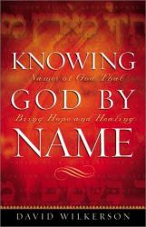 Knowing God by Name : Names of God That Bring Hope and Healing