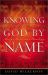 Knowing God by Name : Names of God That Bring Hope and Healing