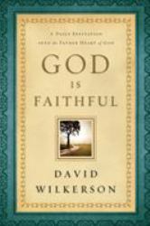 God Is Faithful : A Daily Invitation into the Father Heart of God
