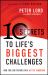 10 Secrets to Life's Biggest Challenges : How You Can Prepare for a Better Tomorrow