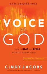 The Voice of God : How to Hear and Speak Words from God