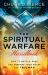 The Spiritual Warfare Handbook : How to Battle, Pray and Prepare Your House for Triumph