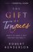 The Gift of Tongues : What It Is, What It Isn't and Why You Need It