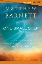 One Small Step Participant's Guide : The Life-Changing Adventure of Following God's Nudges