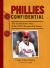 Phillies Confidential : The Untold Inside Story of the 2008 Championship Season
