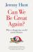 Can We Be Great Again? : Why a Dangerous World Needs Britain