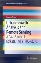 Urban Growth Analysis and Remote Sensing : A Case Study of Kolkata, India, 1980-2010