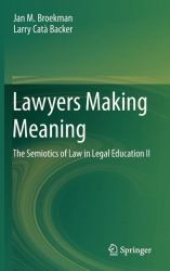 Lawyers Making Meaning : The Semiotics of Law in Legal Education II