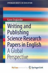 Writing and Publishing Science Research Papers in English : A Global Perspective