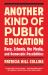 Another Kind of Public Education : Race, Schools, the Media, and Democratic Possibilities