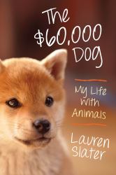 The $60,000 Dog : My Life with Animals