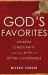 God's Favorites : Judaism, Christianity, and the Myth of Divine Chosenness