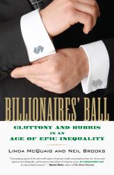 Billionaires' Ball : Gluttony and Hubris in an Age of Epic Inequality