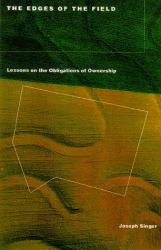 The Edges of the Field : Lessons on the Obligations of Ownership