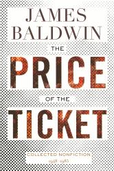 The Price of the Ticket : Collected Nonfiction: 1948-1985