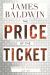 The Price of the Ticket : Collected Nonfiction: 1948-1985