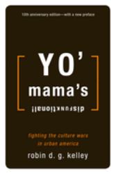 Yo' Mama's Disfunktional! : Fighting the Culture Wars in Urban America
